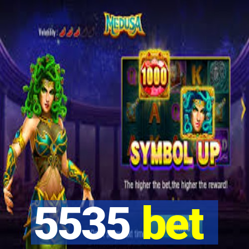 5535 bet